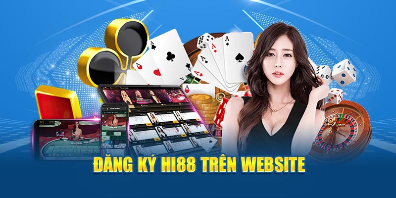 Đăng ký Hi88 trên website