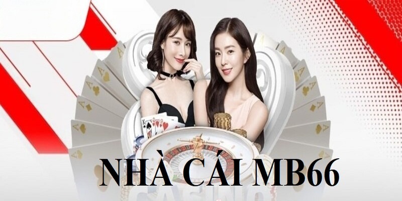 MB66 là một nhà cái có đông đảo lượng người yêu thích