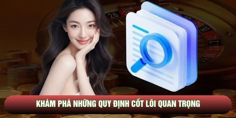 Khám phá những quy định cốt lõi quan trọng
