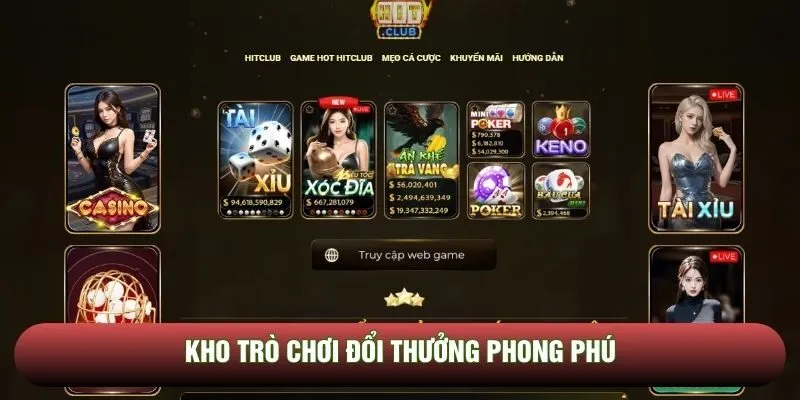 Kho trò chơi đổi thưởng phong phú