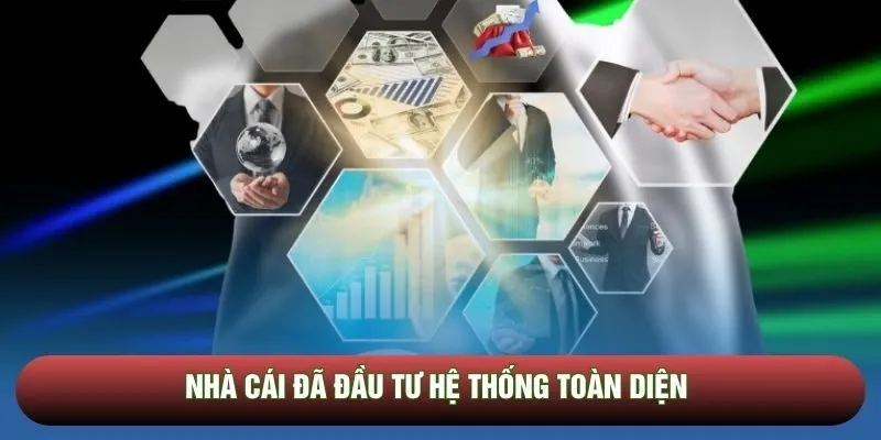 Nhà cái đã đầu tư hệ thống toàn diện Nhà cái đã đầu tư hệ thống toàn diện