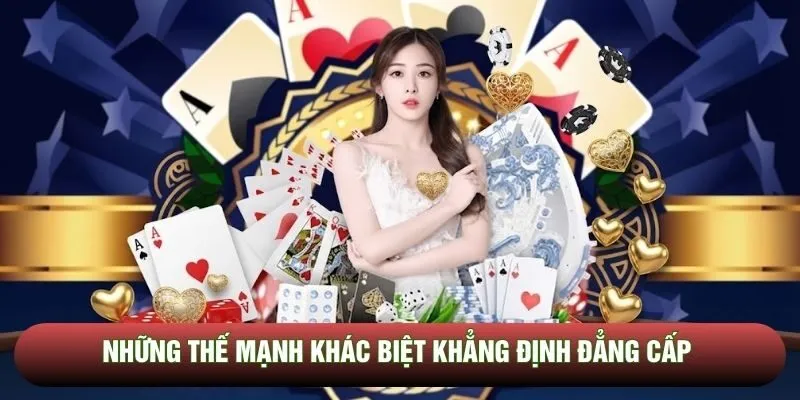 Những thế mạnh khác biệt khẳng định đẳng cấp 